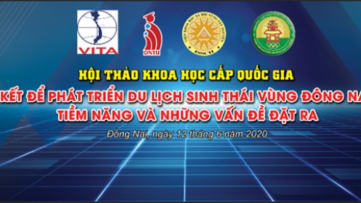 HỘI THẢO KHOA HỌC CẤP QUỐC GIA "Liên kết để phát triển du lịch sinh thái vùng Đông Nam Bộ"