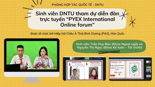 Sinh viên DNTU tham dự diễn đàn trực tuyến “PYEX International Online forum” được tổ chức bởi Hiệp hội Châu Á Thái Bình Dương (PAS), Hàn Quốc